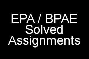 IGNOU BPAE and EPA Solved Assignments