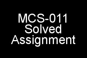 IGNOU BCA MCA Solved Assignment MCS-011 2018-2019